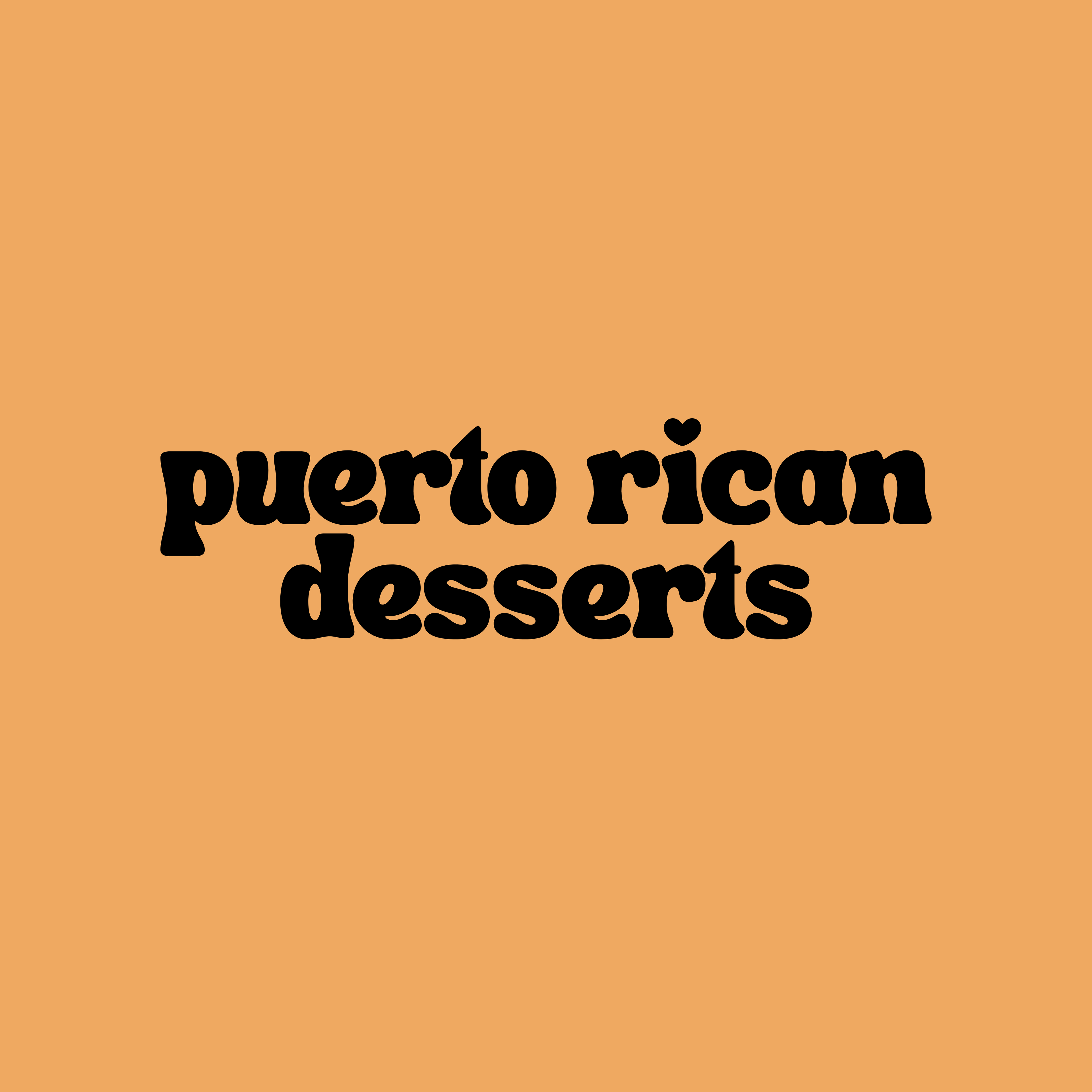 puerto rican desserts (for local pick-up only)